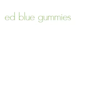 ed blue gummies