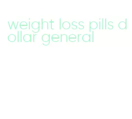 weight loss pills dollar general