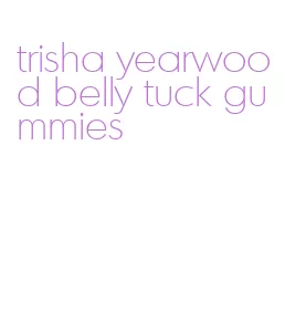 trisha yearwood belly tuck gummies