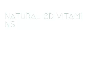 natural ed vitamins