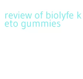 review of biolyfe keto gummies
