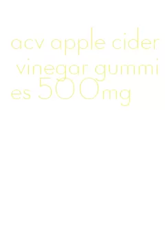 acv apple cider vinegar gummies 500mg