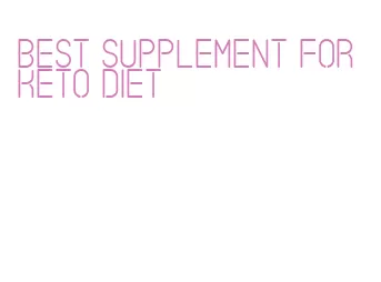 best supplement for keto diet