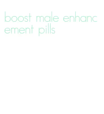 boost male enhancement pills