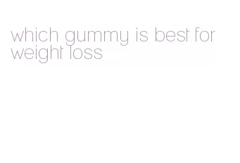 which gummy is best for weight loss