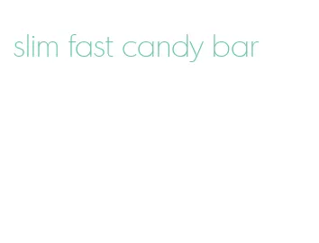 slim fast candy bar