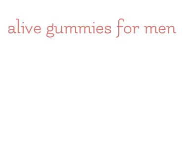 alive gummies for men