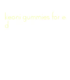 keoni gummies for ed