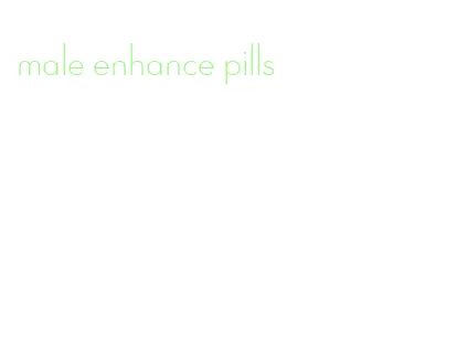 male enhance pills