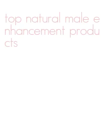 top natural male enhancement products