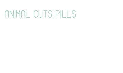 animal cuts pills