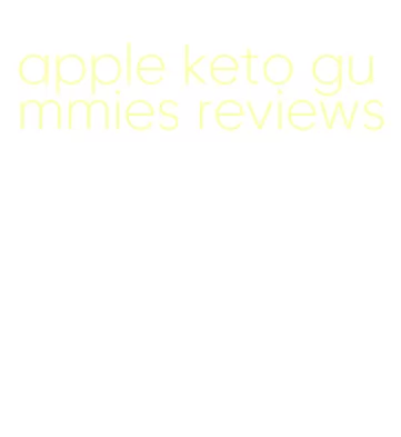 apple keto gummies reviews