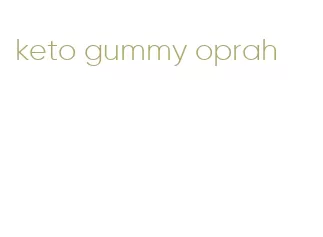 keto gummy oprah