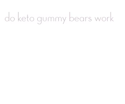 do keto gummy bears work