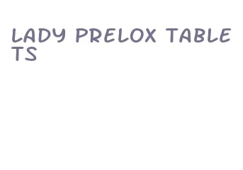 lady prelox tablets