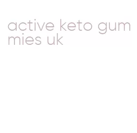 active keto gummies uk