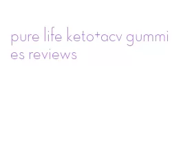 pure life keto+acv gummies reviews
