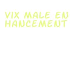 vix male enhancement