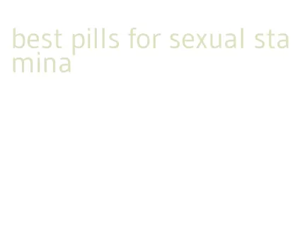 best pills for sexual stamina