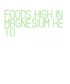 foods high in magnesium keto