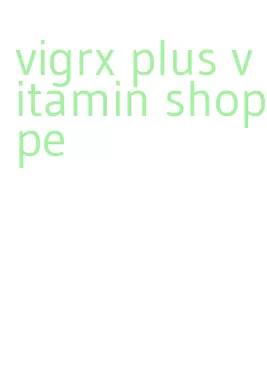 vigrx plus vitamin shoppe