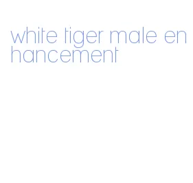 white tiger male enhancement