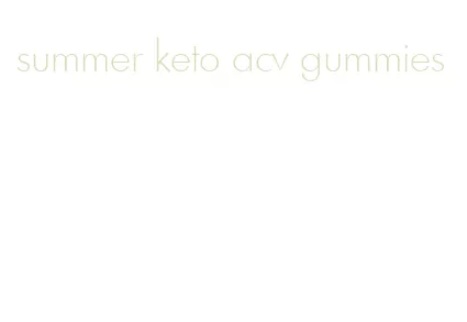 summer keto acv gummies
