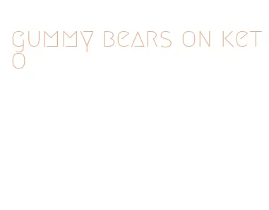 gummy bears on keto