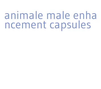 animale male enhancement capsules