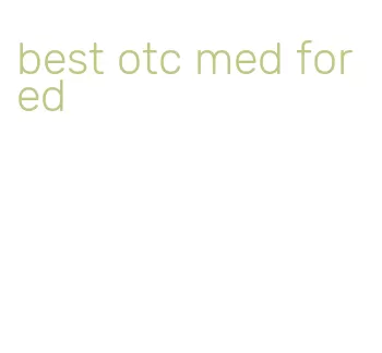 best otc med for ed