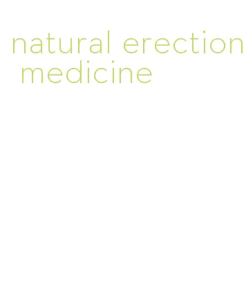 natural erection medicine