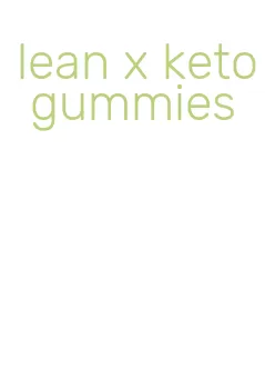 lean x keto gummies