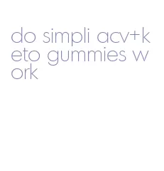 do simpli acv+keto gummies work