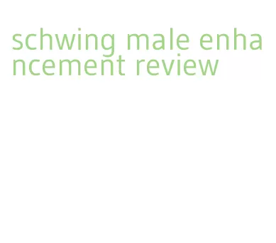 schwing male enhancement review