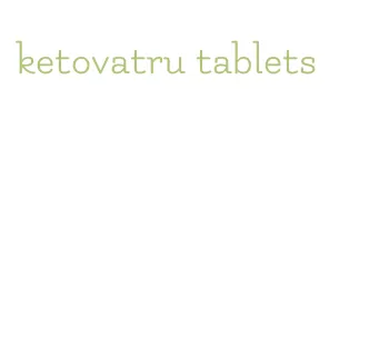 ketovatru tablets