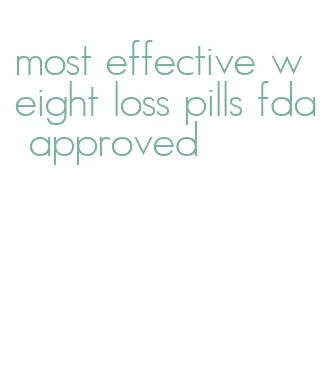 most effective weight loss pills fda approved