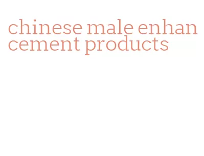 chinese male enhancement products