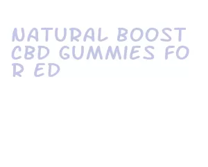 natural boost cbd gummies for ed