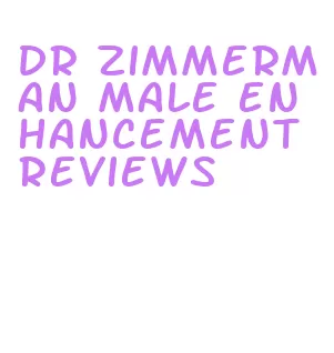 dr zimmerman male enhancement reviews