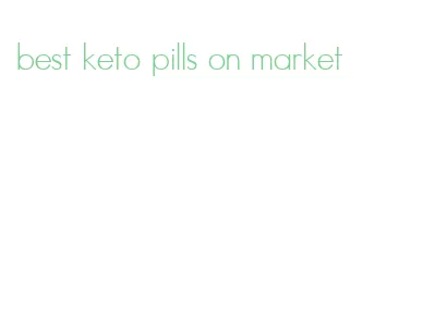 best keto pills on market