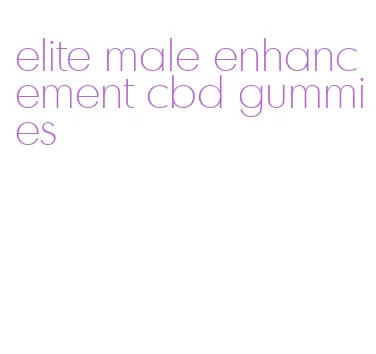 elite male enhancement cbd gummies