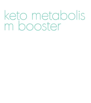 keto metabolism booster