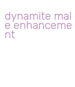 dynamite male enhancement