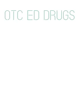 otc ed drugs