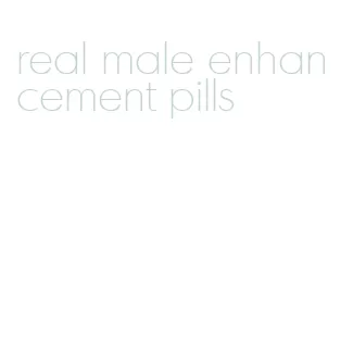 real male enhancement pills