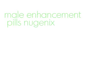 male enhancement pills nugenix