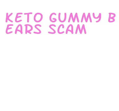 keto gummy bears scam