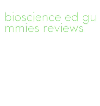 bioscience ed gummies reviews