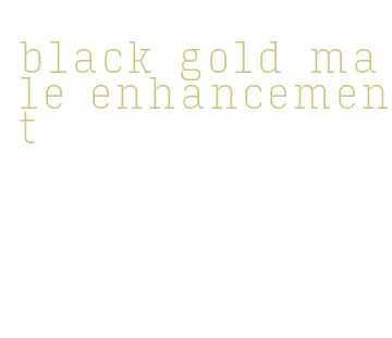 black gold male enhancement