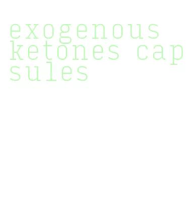 exogenous ketones capsules